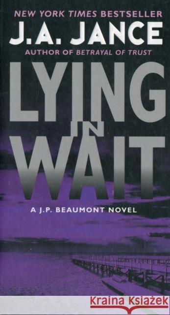 Lying in Wait: A J.P. Beaumont Novel Jance, J. A. 9780062086402 Harper Collins World - książka