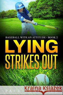 Lying Strikes Out Paul Venosdel 9781986007825 Createspace Independent Publishing Platform - książka