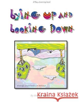 Lying UP and Looking DOWN Blueberry, Peter 9781537577852 Createspace Independent Publishing Platform - książka