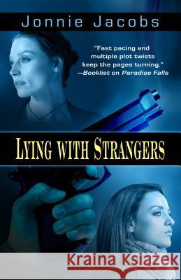 Lying with Strangers Jonnie Jacobs 9781410465856 Cengage Learning, Inc - książka