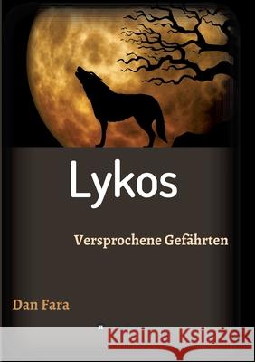 Lykos: Versprochene Gefährten Fara, Dan 9783347191129 Tredition Gmbh - książka