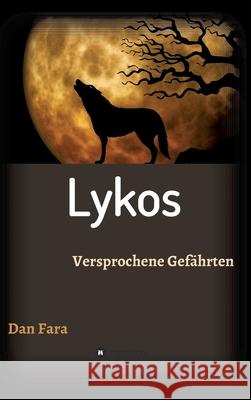 Lykos: Versprochene Gefährten Fara, Dan 9783347191136 Tredition Gmbh - książka