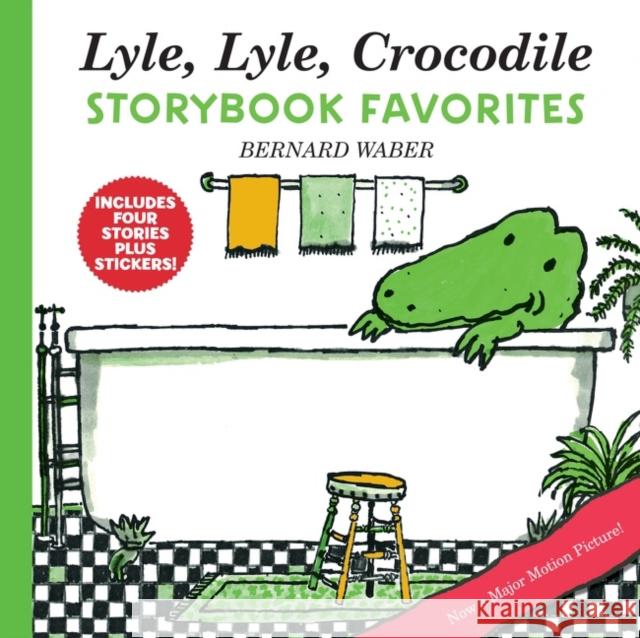 Lyle, Lyle, Crocodile Storybook Favorites: 4 Complete Books Plus Stickers! Bernard Waber 9780063288768 Clarion Books - książka