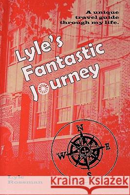 Lyle's Fantastic Journey Lyle Cyril Rossman Nathan Rossman 9781456307806 Createspace - książka