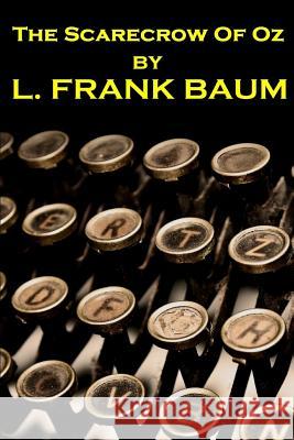 Lyman Frank Baum - The Scarecrow Of Oz Baum, Lyman Frank 9781780004372 Word to the Wise - książka