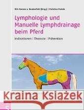 Lymphologie und Manuelle Lymphdrainage beim Pferd : Indikationen - Therapie - Prävention Fedele, Christina  9783899930856 Schlütersche - książka