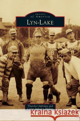 Lyn-Lake Thatcher Imboden, Cedar Imboden Phillips 9781531655426 Arcadia Publishing Library Editions - książka