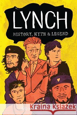 Lynch: History, myth and legend Lynch, Patrick 9780993061226 No Ordinary Life - książka