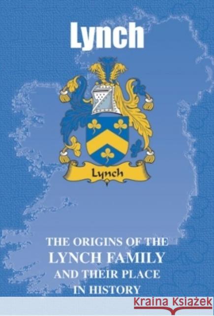 Lynch: The Origins of the Lynch Family and Their Place in History Iain Gray, Lang Syne 9781852172626 Lang Syne Publishers Ltd - książka