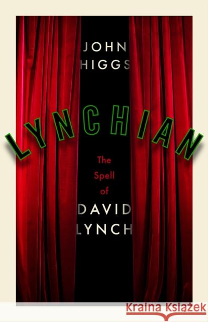 Lynchian: The Spell of David Lynch John Higgs 9781399637312 Orion Publishing Co - książka