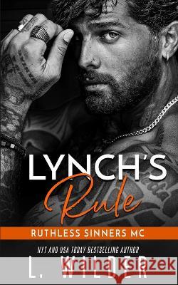Lynch's Rule: Ruthless Sinners MC Lisa Cullinan L Wilder  9798822143722 Independently Published - książka