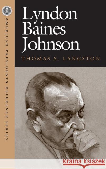 Lyndon Baines Johnson Thomas S. Langston 9781568027036 CQ Press - książka