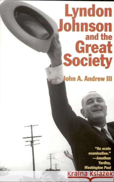 Lyndon Johnson and the Great Society John A., III Andrew 9781566631853 Ivan R. Dee Publisher - książka
