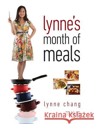 Lynne's Month of Meals Lynne Chang 9780992747053 Lynne Chang - książka