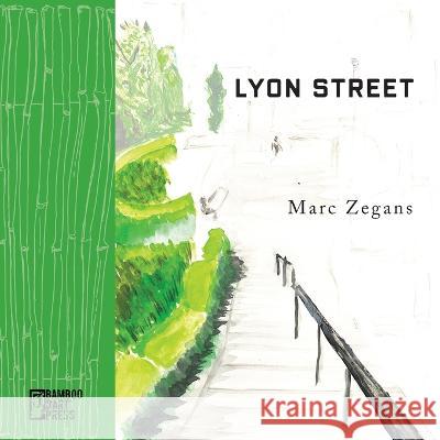 Lyon Street Marc Zegans 9781947240612 Bamboo Dart Press - książka