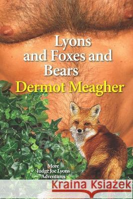 Lyons and Foxes and Bears Dermot Meagher 9798831257236 Independently Published - książka