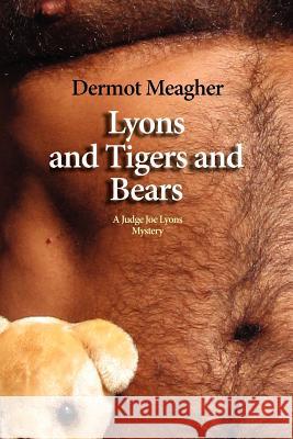 Lyons and Tigers and Bears Dermot Meagher 9780615559117 Dermotage Press - książka