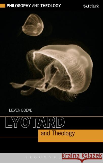 Lyotard and Theology Lieven Boeve 9780567289483 T & T Clark International - książka