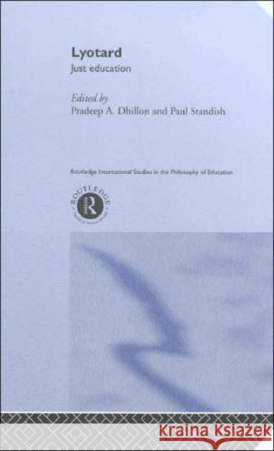 Lyotard: Just Education Dhillon, Pradeep 9780415215473 Falmer Press - książka