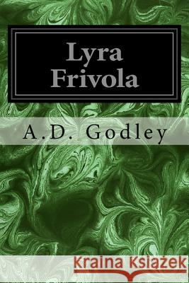 Lyra Frivola A. D. Godley 9781977665676 Createspace Independent Publishing Platform - książka