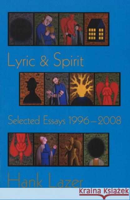 Lyric & Spirit: Selected Essays 1996-2008 Hank Lazer 9781890650322 Omnidawn Publishing - książka