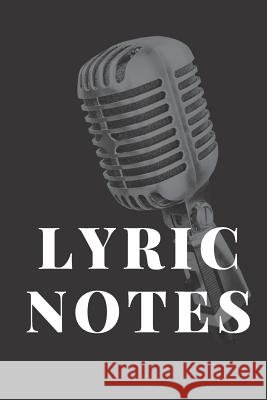 Lyric Notes: Create the next BIG HIT. Tk Andersen 9781079046861 Independently Published - książka