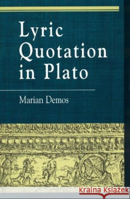 Lyric Quotation in Plato Marian Demos 9780847689095 Rowman & Littlefield Publishers - książka