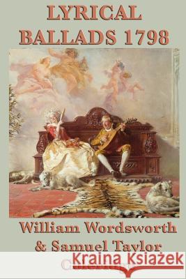 Lyrical Ballads 1798 William Wordsworth Samuel Taylor Coleridge  9781617206443 Wilder Publications, Limited - książka