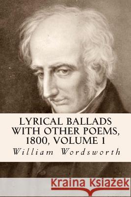 Lyrical Ballads With Other Poems, 1800, Volume 1 Wordsworth, William 9781501087837 Createspace - książka