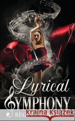 Lyrical Symphony: An Interracial Sapphic Slow Burn Romance (Stand Alone) Regina An 9781737175322 Dark Illusion Publishing - książka