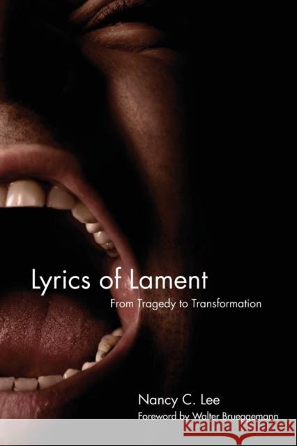 Lyrics of Lament: From Tragedy to Transformation Lee, Nancy C. 9780800663018 Fortress Press - książka