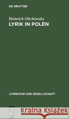 Lyrik in Polen Heinrich Olschowsky   9783112617137 de Gruyter - książka