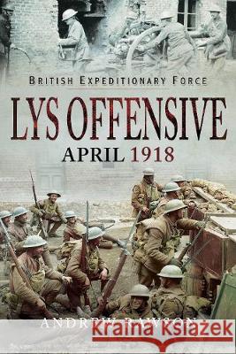 Lys Offensive - April 1918 Andrew Rawson 9781526723369 Pen & Sword Books - książka