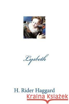 Lysbeth H. Rider Haggard Mybook 9781975746230 Createspace Independent Publishing Platform - książka