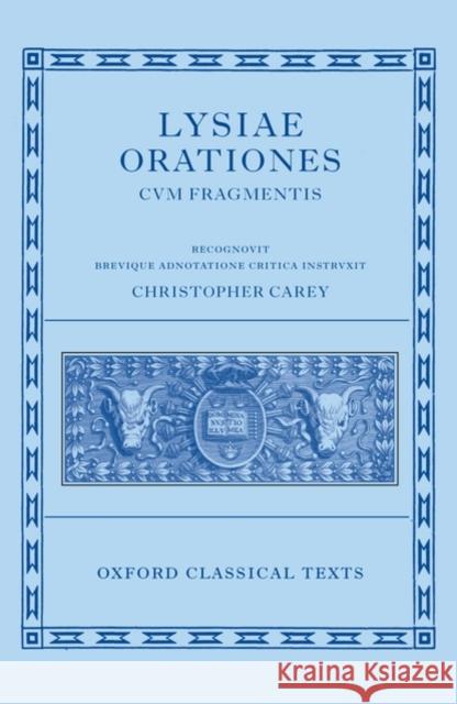 Lysiae Orationes Cum Fragmentis Carey, Christopher 9780198140726 Oxford University Press, USA - książka