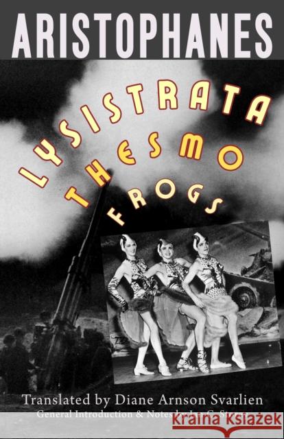 Lysistrata, Women at the Thesmophoria, Frogs Aristophanes 9781647921859 Hackett Publishing Co, Inc - książka