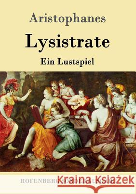 Lysistrate: Ein Lustspiel Aristophanes 9783861994992 Hofenberg - książka