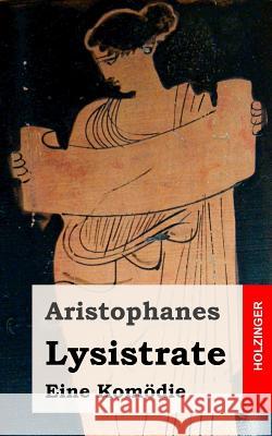 Lysistrate: (Lysistrata) Aristophanes 9781482363722 Createspace - książka