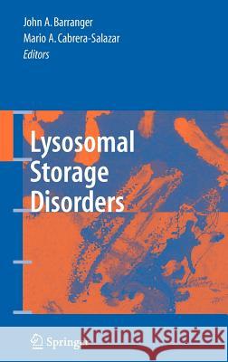 Lysosomal Storage Disorders John A. Barranger Mario Cabrera 9780387709086 Springer - książka
