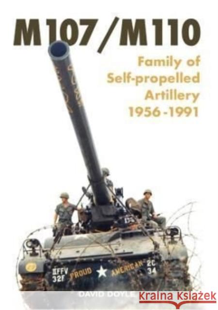 ?M107/M110: ?Family of Self-propelled Artillery 1956 -1991 David Doyle 9781739751302 AFV Modeller Ltd - książka