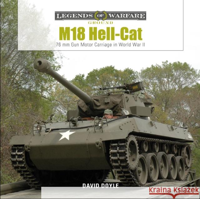 M18 Hell-Cat: 76 MM Gun Motor Carriage in World War II David Doyle 9780764359576 Schiffer Publishing - książka