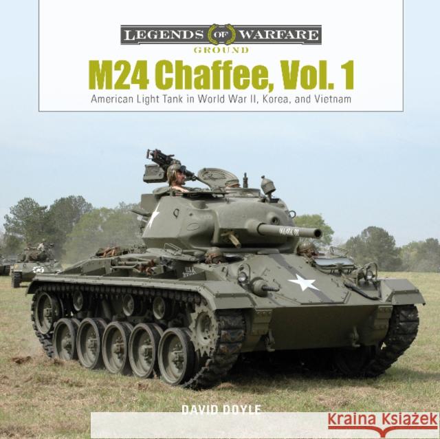 M24 Chaffee, Vol. 1: American Light Tank in World War II, Korea, and Vietnam David Doyle 9780764358593 Schiffer Publishing - książka