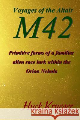 M42 Mr Huck Krueger 9781979308373 Createspace Independent Publishing Platform - książka