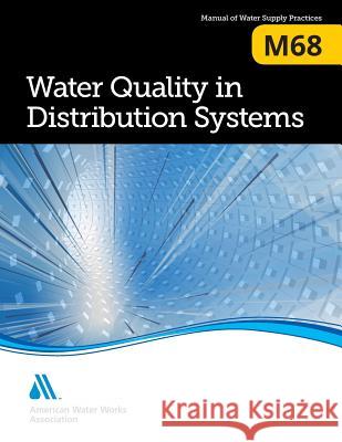 M68 Water Quality in Distribution Systems Awwa 9781625762269 American Water Works Association - książka