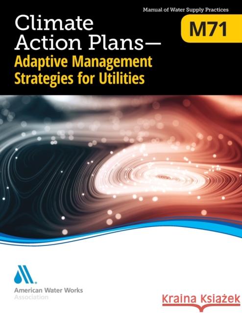 M71 Climate Action Plan Awwa 9781625763693 American Water Works Association - książka