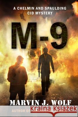 M-9: A Chelmin and Spaulding CID Mystery Marvin J. Wolf 9781687742254 Independently Published - książka