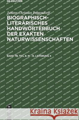 M - R, Lieferung 4 Johann Christian Poggendorff, Rudolf Zaunick, Hans Salié, Heidi Kühn, No Contributor 9783112646793 De Gruyter - książka