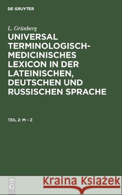 M - Z L Grünberg, No Contributor 9783112667798 De Gruyter - książka