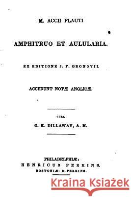 M. Accii Plauti Amphitruo et Aulularia Titus Maccius Plautus 9781530746637 Createspace Independent Publishing Platform - książka