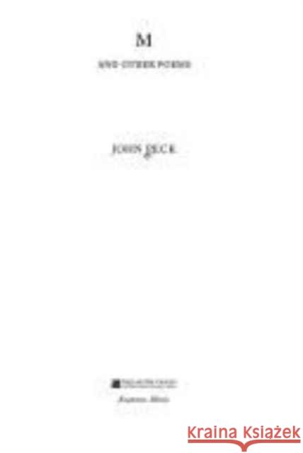 M and Other Poems John Peck 9780810150560 Triquarterly Books - książka